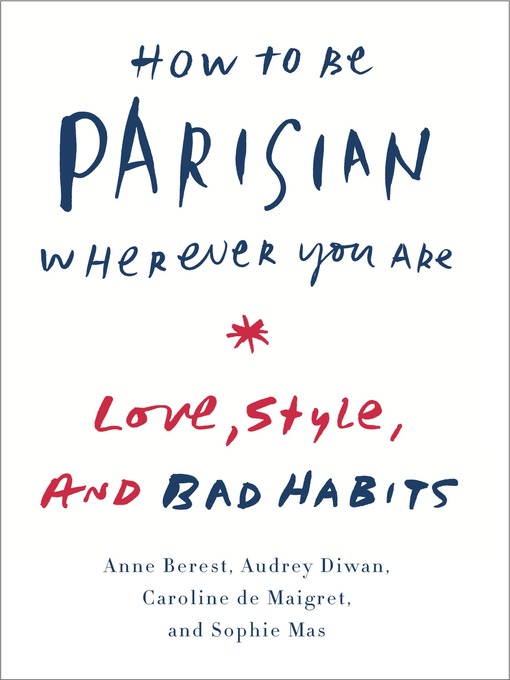Title details for How to Be Parisian Wherever You Are by Anne Berest - Wait list